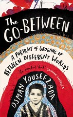 Go-Between: A Portrait of Growing Up Between Different Worlds Main цена и информация | Биографии, автобиографии, мемуары | pigu.lt