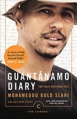 Guantanamo Diary: The Fully Restored Text Main - Canons цена и информация | Биографии, автобиогафии, мемуары | pigu.lt