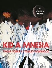 Kid A Mnesia: A Book of Radiohead Artwork Main kaina ir informacija | Knygos apie meną | pigu.lt