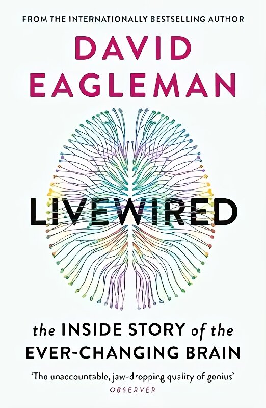 Livewired: The Inside Story of the Ever-Changing Brain Main kaina ir informacija | Ekonomikos knygos | pigu.lt