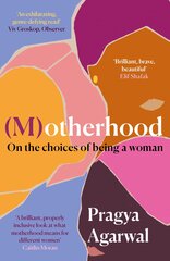(M)otherhood: On the choices of being a woman Main цена и информация | Самоучители | pigu.lt