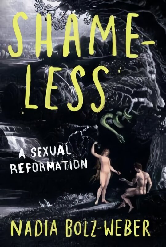 Shameless: A sexual reformation kaina ir informacija | Dvasinės knygos | pigu.lt