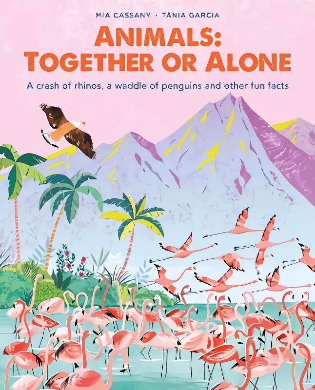 Animals: Together or Alone: A crash of rhinos, a waddle of penguins and other fun facts kaina ir informacija | Knygos paaugliams ir jaunimui | pigu.lt