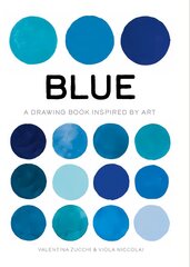 Blue: A Drawing Book Inspired by Art цена и информация | Книги об искусстве | pigu.lt