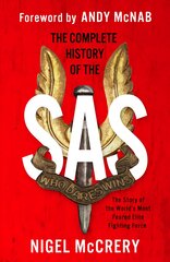 Complete History of the SAS: The World's Most Feared Elite Fighting Force Revised and updated цена и информация | Исторические книги | pigu.lt