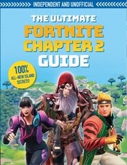 Ultimate Fortnite Chapter 2 Guide (Independent & Unofficial) kaina ir informacija | Knygos paaugliams ir jaunimui | pigu.lt