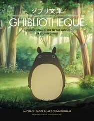 Ghibliotheque: The Unofficial Guide to the Movies of Studio Ghibli цена и информация | Книги об искусстве | pigu.lt