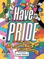 Have Pride: An inspirational history of the LGBTQplus movement цена и информация | Книги для подростков  | pigu.lt
