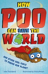 How poo can save the world kaina ir informacija | Knygos paaugliams ir jaunimui | pigu.lt