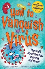 How to Vanquish a Virus цена и информация | Книги для подростков и молодежи | pigu.lt