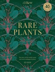 Kew - Rare Plants: Forty of the world's rarest and most endangered plants цена и информация | Книги о питании и здоровом образе жизни | pigu.lt