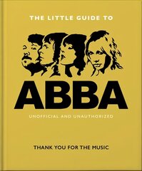 Little Guide to Abba: Thank You For the Music цена и информация | Книги об искусстве | pigu.lt