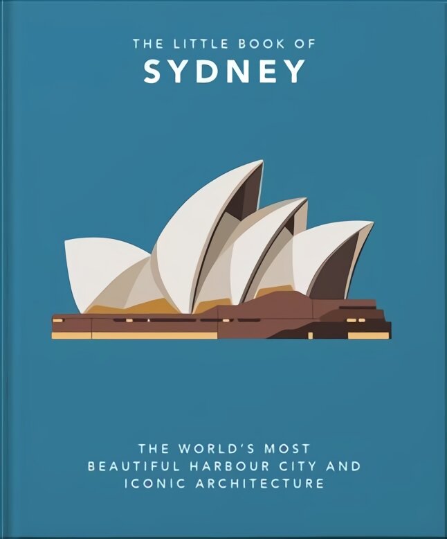 Little Book of Sydney: The World's Most Beautiful Harbour City and Iconic Architecture kaina ir informacija | Kelionių vadovai, aprašymai | pigu.lt