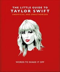 Little Guide to Taylor Swift: Words to Shake It Off цена и информация | Книги об искусстве | pigu.lt