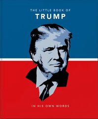 Little Book of Trump: In His Own Words kaina ir informacija | Biografijos, autobiografijos, memuarai | pigu.lt