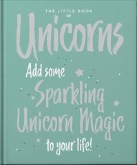 Little Book of Unicorns: Enchanting Words Sprinkled with Unicorn Magic kaina ir informacija | Saviugdos knygos | pigu.lt