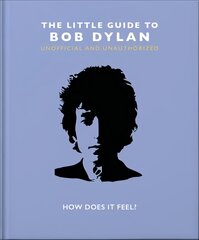 Little Guide to Bob Dylan: How Does it Feel? kaina ir informacija | Knygos apie meną | pigu.lt