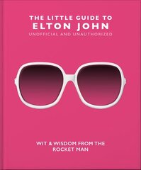 Little Guide to Elton John: Wit, Wisdom and Wise Words from the Rocket Man kaina ir informacija | Knygos apie meną | pigu.lt