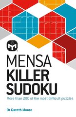 Mensa Killer Sudoku: More than 200 of the most difficult number puzzles New Edition цена и информация | Книги о питании и здоровом образе жизни | pigu.lt