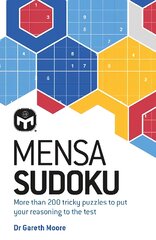 Mensa Sudoku: Put your logical reasoning to the test with more than 200 tricky puzzles to solve New Edition цена и информация | Книги о питании и здоровом образе жизни | pigu.lt
