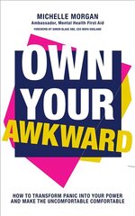 Own Your Awkward: How to Have Better and Braver Conversations About Our Mental Health kaina ir informacija | Saviugdos knygos | pigu.lt