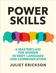 Power Skills: A masterclass for women in body language and communication kaina ir informacija | Saviugdos knygos | pigu.lt