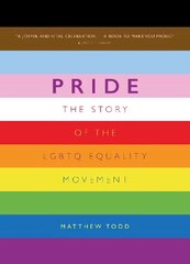 Pride: The Story of the Lgbtq Equality Movement Updated kaina ir informacija | Biografijos, autobiografijos, memuarai | pigu.lt