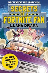 Secrets of a Fortnite Fan 3: Llama Drama (Independent & Unofficial) kaina ir informacija | Knygos paaugliams ir jaunimui | pigu.lt