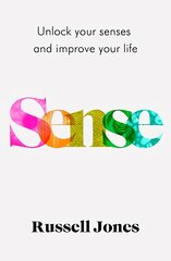 Sense: The book that uses sensory science to make you happier kaina ir informacija | Saviugdos knygos | pigu.lt