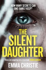 Silent Daughter: Shortlisted for the Scottish Crime Book of the Year 2021 kaina ir informacija | Fantastinės, mistinės knygos | pigu.lt