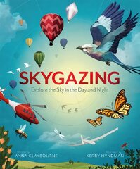 Skygazing: Explore the Sky in the Day and Night цена и информация | Книги для подростков и молодежи | pigu.lt