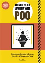 Things to Do While You Poo: From the Bestselling Authors of 'How to Poo at Work' цена и информация | Fantastinės, mistinės knygos | pigu.lt