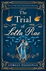 Trial of Lotta Rae: The unputdownable historical novel of 2022 цена и информация | Фантастика, фэнтези | pigu.lt