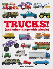 Trucks!: (and Other Things with Wheels) kaina ir informacija | Knygos paaugliams ir jaunimui | pigu.lt