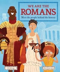 We Are the Romans: Meet the People Behind the History kaina ir informacija | Knygos paaugliams ir jaunimui | pigu.lt