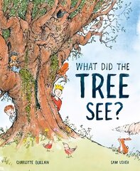 What Did the Tree See? цена и информация | Книги для самых маленьких | pigu.lt