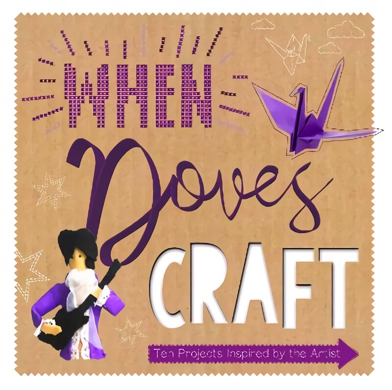 When Doves Craft: Ten Craft Projects Inspired by the Artist kaina ir informacija | Knygos apie meną | pigu.lt