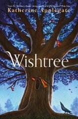 Wishtree: The enchanting story from New York Times bestselling author Katherine Applegate цена и информация | Книги для подростков и молодежи | pigu.lt