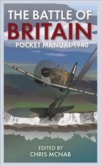 Battle of Britain Pocket Manual 1940 цена и информация | Исторические книги | pigu.lt