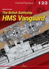 British Battleship HMS Vanguard kaina ir informacija | Istorinės knygos | pigu.lt