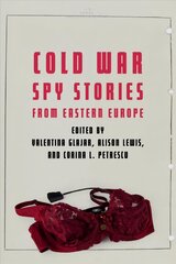 Cold War Spy Stories from Eastern Europe цена и информация | Исторические книги | pigu.lt