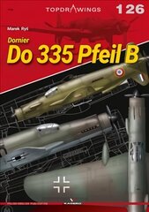 Dornier Do 335 Pfeil B kaina ir informacija | Knygos apie sveiką gyvenseną ir mitybą | pigu.lt