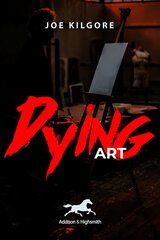 Dying Art kaina ir informacija | Fantastinės, mistinės knygos | pigu.lt