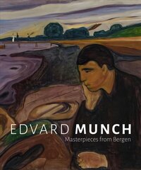 Edvard Munch: Masterpieces from Bergen цена и информация | Книги об искусстве | pigu.lt