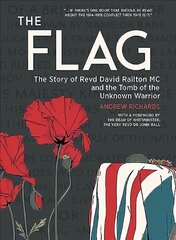 Flag: The Story of Revd David Railton Mc and the Tomb of the Unknown Warrior kaina ir informacija | Biografijos, autobiografijos, memuarai | pigu.lt