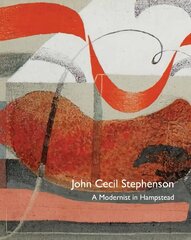 John Cecil Stephenson: a Modernist in Hampstead kaina ir informacija | Knygos apie meną | pigu.lt