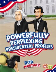 Powerfully Perplexing Presidential Profiles kaina ir informacija | Knygos paaugliams ir jaunimui | pigu.lt