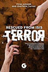 Rescued from Isis Terror kaina ir informacija | Biografijos, autobiografijos, memuarai | pigu.lt