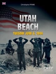 Utah Beach: Tuesday 6th June 1944 kaina ir informacija | Istorinės knygos | pigu.lt