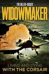 Widowmaker: Living and Dying with the Corsair цена и информация | Исторические книги | pigu.lt